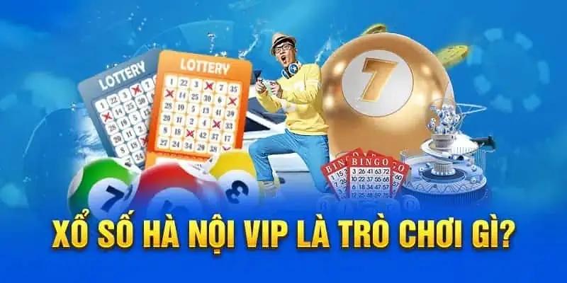 Xổ số Hà nội Vip niềm tự hào của người thủ đô 